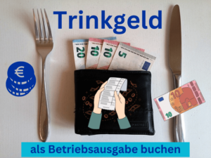 Trinkgeld Buchen - Sichere Anerkennung Als Betriebsausgabe